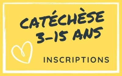 Inscriptions catéchèse 3-15 ans